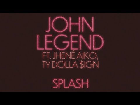 John Legend - Splash Feat Jhené Aiko, Ty Dolla Ign фото