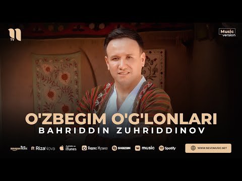 Bahriddin Zuhriddinov - O'zbegim O'g'lonlari фото