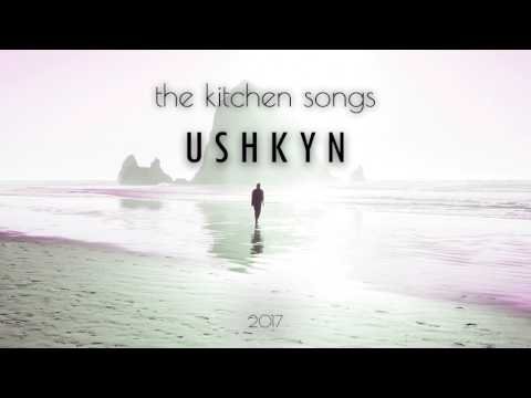The Kitchen Songs - Ushkyn фото