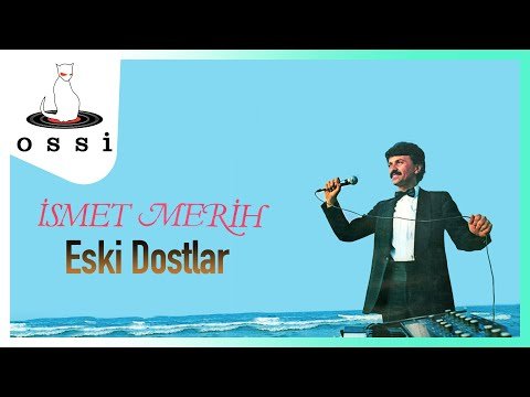 İsmet Merih - Eski Dostlar фото