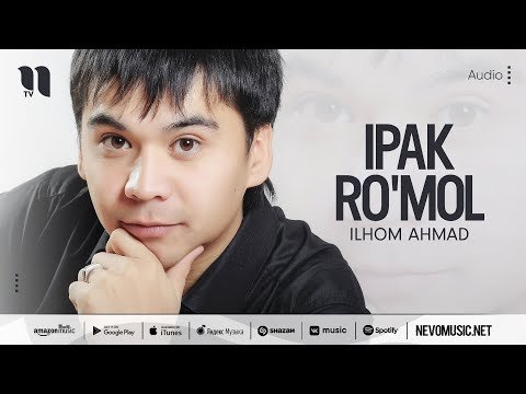 Ilhom Ahmad - Ipak Ro'mol фото