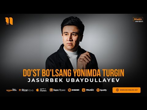 Jasurbek Ubaydullayev - Do'st Bo'lsang Yonimda Turgin фото