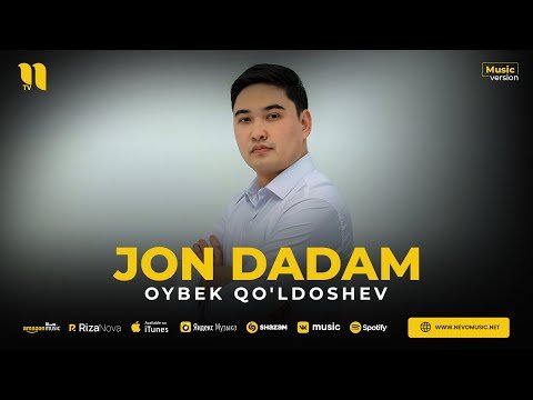 Oybek Qo'ldoshev - Jon Dadam фото