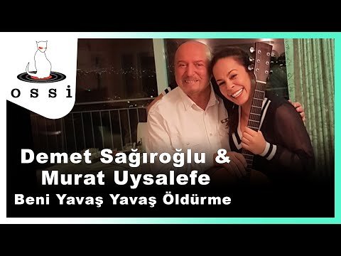 Demet Sağıroğlu, Murat Uysalefe - Beni Yavaş Yavaş Öldürme фото