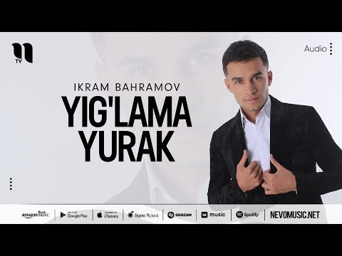 Ikram Bahramov - Yig'lama Yurak фото