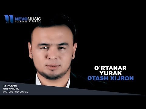 Otash Xijron - O`rtanar Yurak фото