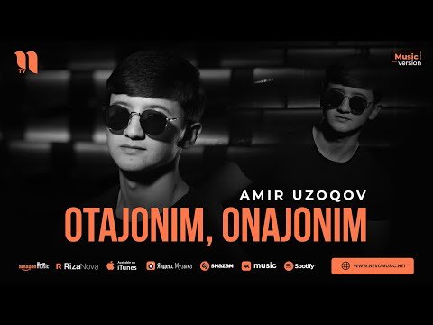 Amir Uzoqov - Otajonim, Onajonim фото