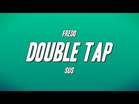 Fredo - Double Tap Ft Sus фото