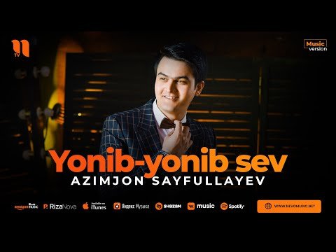 Azimjon Sayfullayev - Yonibyonib Sev фото