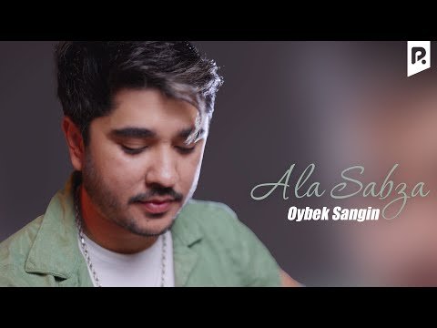 Oybek Sangin - Ala Sabza фото