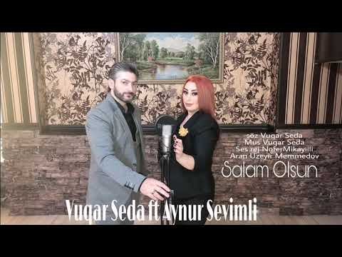 Vuqar Seda Ft Aynur Sevimli - Salam Olsun фото