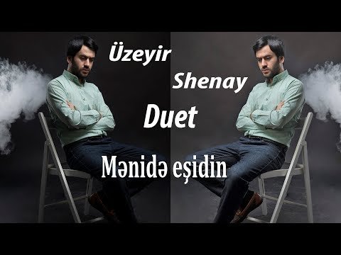 Uzeyir Mehdizade Shenay - Mənidə eşidin фото