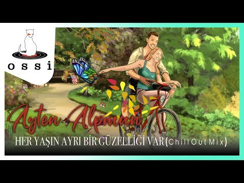 Ayten Alpman - Her Yaşın Ayrı Bir Güzelliği Var Chill Out Mix фото