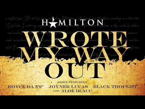 Hamilton - Wrote My Way Out Remix Featuring Royce Da 5'9, Joyner Lucas, Black Thought, Aloe Blacc фото