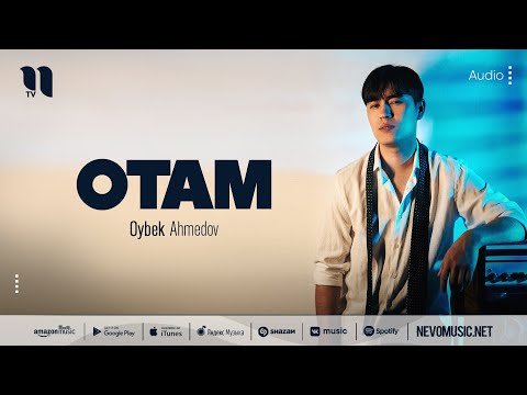Oybek Ahmedov - Otam фото