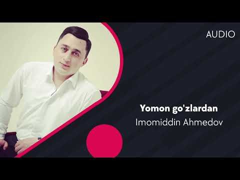 Imomiddin Ahmedov - Yomon Go'zlardan фото