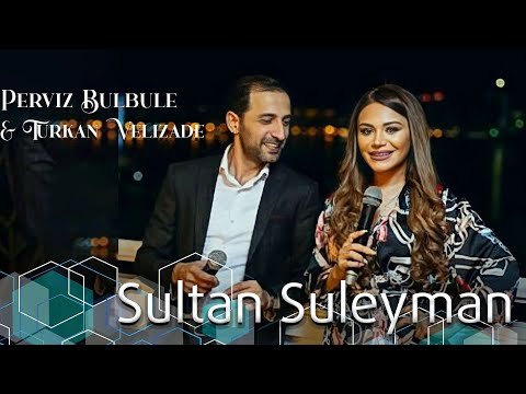 Pərviz Bülbülə Türkan Vəlizadə - Sultan Süleyman фото